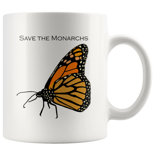 Save the Monarchs 11 oz white ceramic mug / Butterfly